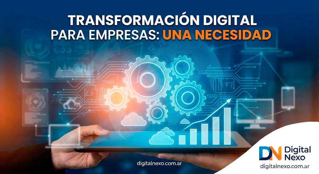 Transformación digital para empresas: Una necesidad urgente